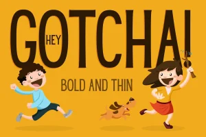 Hey Gotcha Font